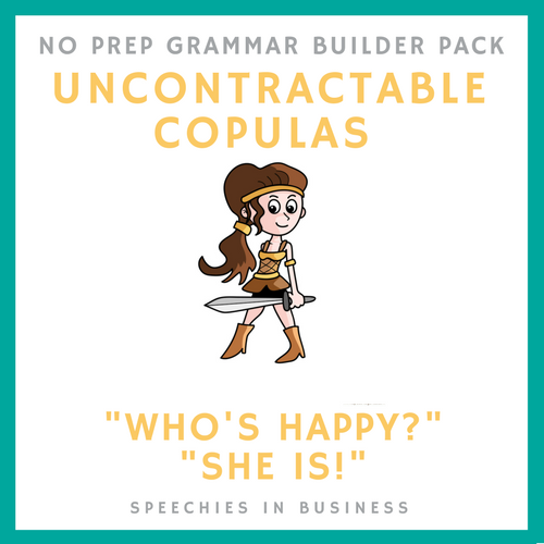 The No Prep Grammar Builder: Uncontractible Copulas (“Who’s happy?” “She is!”)