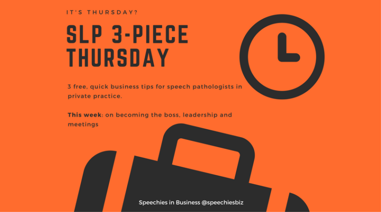 SLP Three-Piece Thursday 4: on becoming the boss, leadership and meetings