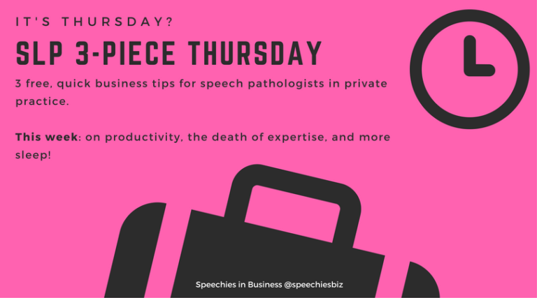 SLP Three-Piece Thursday 7: on productivity, the death of expertise, and more sleep!