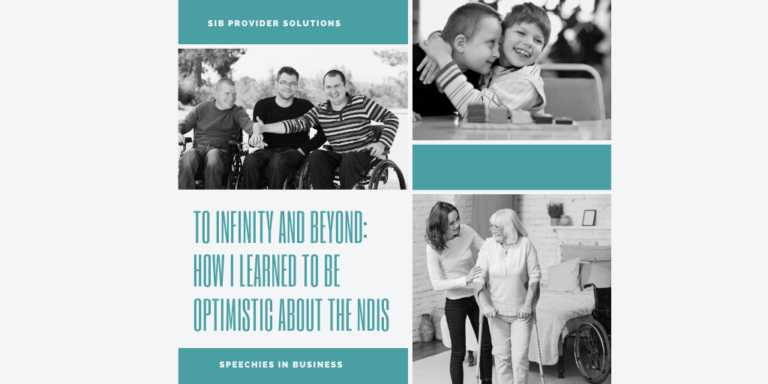 To infinity and beyond how I learned to be optimistic about the NDIS